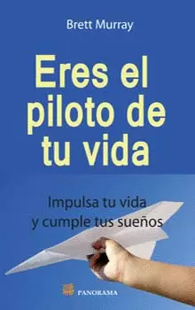 ERES EL PILOTO DE TU VIDA
