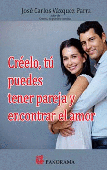 CREELO TU PUEDES TENER PAREJA Y ENCONTRAR EL AMOR