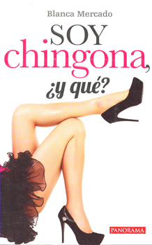 SOY CHINGONA ¿Y QUÉ