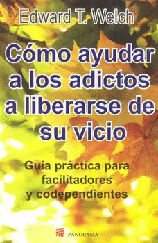 COMO AYUDAR A LOS ADICTOS ALIBEARSE DE SU VICIO