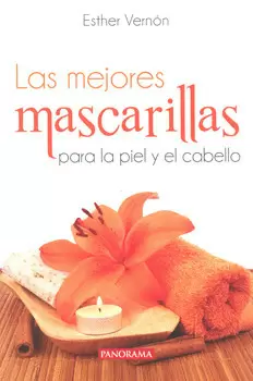 LAS MEJORES MASCARILLAS PARA LA PIEL Y EL CABELLO