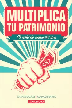 MULTIPLICA TU PATRIMONIO EL ARTE DE VOLVERTE RICO