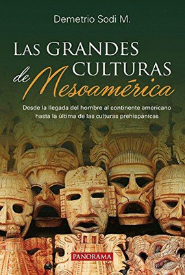 LAS GRANDES CULTURAS DE MESOAMÉRICA