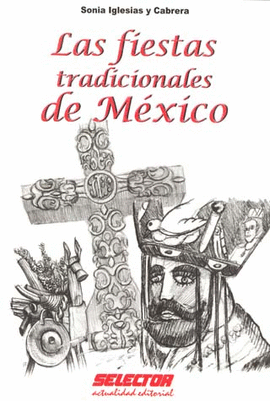 LAS FIESTAS TRADICIONALES DE MEXICO