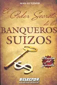 EL PODER SECRETO DE LOS BANQUEROS SUIZOS