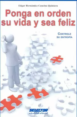 PONGA EN ORDEN SU VIDA Y SEA FELIZ