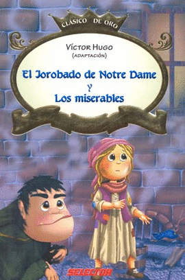 JOROBADO DE NOTRE DAME Y LOS MISERABLES, EL