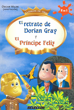 RETRATO DE DORIAN GRAY Y EL PRINCIPE FELIZ, EL