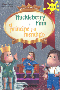 HUCKLE BERRY FINN Y EL PRINCIPE Y EL MENDIGO