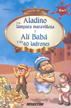 ALADINO Y LA LAMPARA MARAVILLOSA Y ALÍ BABÁ Y LOS 40 LADRONES
