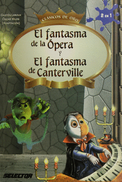 FANTASMA DE LA OPERA Y EL FANTASMA DE CANTERVILLE, EL