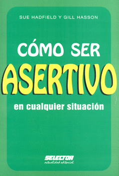 CÓMO SER ASERTIVO EN CUALQUIER SITUACIÓN