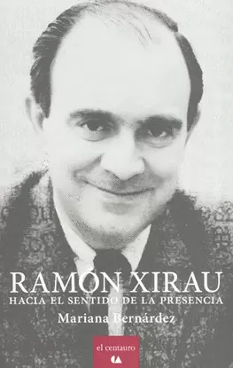 RAMON XIRAU HACIA EL SENTIDO DE LA PRESENCIA
