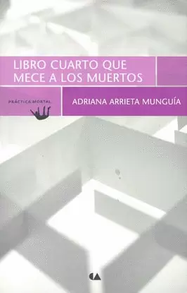 LIBRO CUARTO QUE MECE A LOS MUERTOS