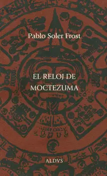 EL RELOJ DE MOCTEZUMA