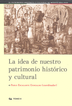 LA IDEA DE NUESTRO PATRIMONIO HISTORICO Y CULTURAL