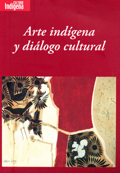 ARTE INDIGENA Y DIALOGO CULTURAL