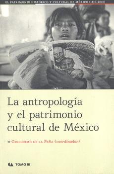 LA ANTROPOLOGIA Y EL PATRIMONIO CULTURAL DE MEXICO