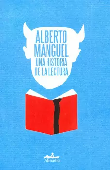 UNA HISTORIA DE LA LECTURA