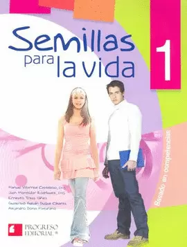 SEMILLAS PARA LA VIDA 1 BASADO EN COMPETENCIAS BACHILLERATO
