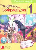 PROGRESO EN COMPETENCIAS 1 CUADERNO INTEGRAL