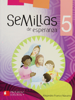 SEMILLAS DE ESPERANZA 5 PRIMARIA