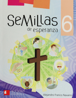 SEMILLAS DE ESPERANZA 6 PRIMARIA