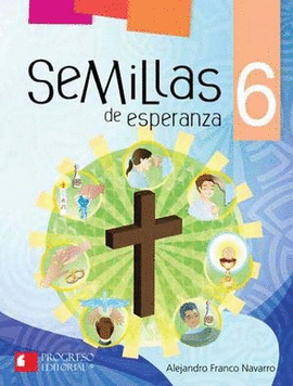 SEMILLAS DE ESPERANZA 6 PRIMARIA