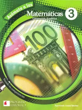 ASOMATE A LAS MATEMATICAS GEOMETRIA ANALITICA 3 BACHILLERATO