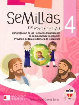 SEMILLAS DE ESPERANZA 4 PRIMARIA