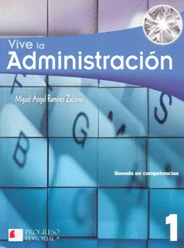 VIVE LA ADMINISTRACION 1 BASADO EN COMPETENCIAS
