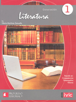 GENERACIÓN LITERATURA 1 BASADO EN COMPETENCIAS BACHILLERATO