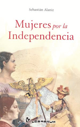 MUJERES POR LA INDEPENDENCIA