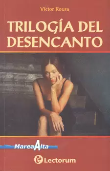 TRILOGIA DEL DESENCANTO