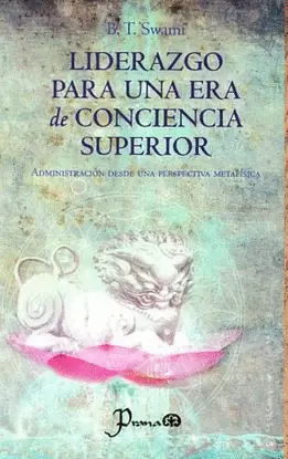 LIDERAZGO PARA UNA ERA DE CONCIENCIA SUPERIOR