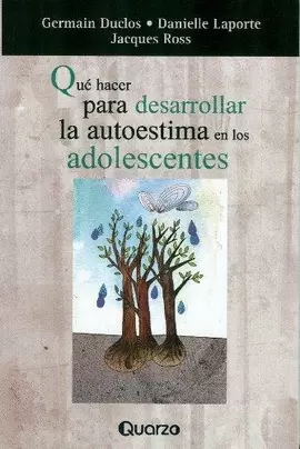 QUE HACER PARA DESARROLLAR LA AUTOESTIMA EN ADOLESCENTES