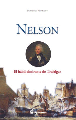 NELSON EL HABIL ALMIRANTE A TRAFALGAR