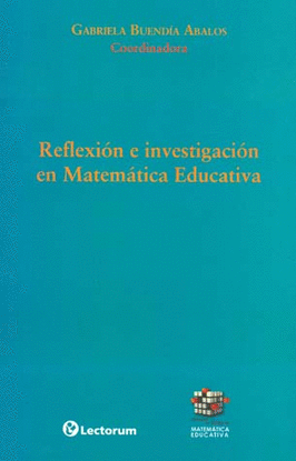 REFLEXION E INVESTIGACION EN MATEMATICA EDUCATIVA