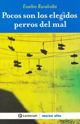 POCOS SON LOS ELEGIDOS PERROS DEL MAL