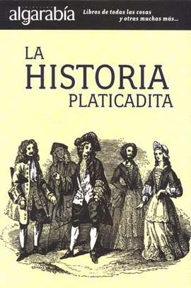 HISTORIA PLATICADITA, LA