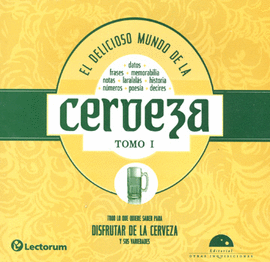 DELICIOSO MUNDO DE LA CERVEZA, EL TOMO I