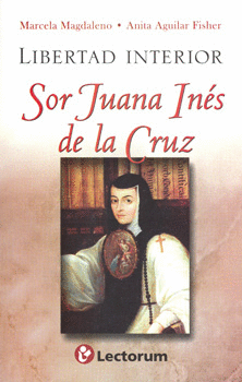 LIBERTAD INTERIOR. SOR JUANA INES DE LA CRUZ