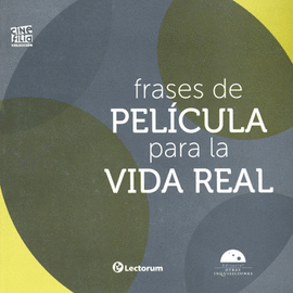 FRASES DE PELICULA PARA LA VIDA REAL