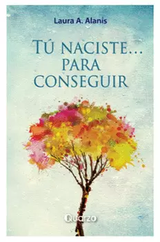 TU NACISTE...PARA CONSEGUIR