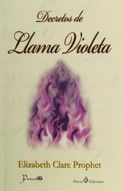 DECRETOS DE LLAMA VIOLETA