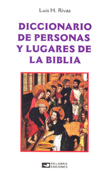 DICCIONARIO DE PERSONAS Y LUGARES DE LA BIBLIA