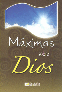 MAXIMAS SOBRE DIOS