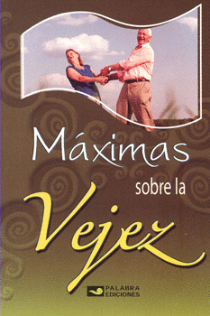 MAXIMAS SOBRE LA VEJEZ