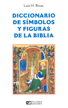 DICCIONARIO DE SÍMBOLOS Y FIGURAS DE LA BIBLIA