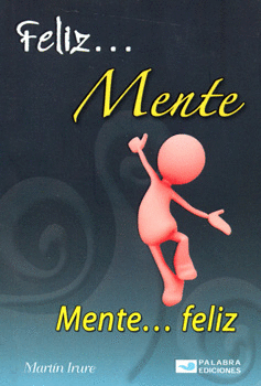 FELIZ MENTE MENTE FELIZ